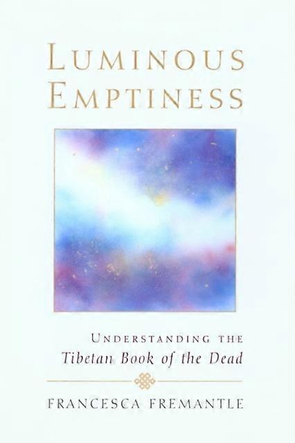 Luminous Emptiness by Francesca Fremantle Paperback Book