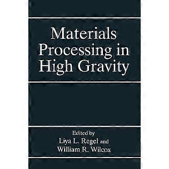 Materials Processing In High Gravity - Springer Nature B.V - Hardcover - en Book