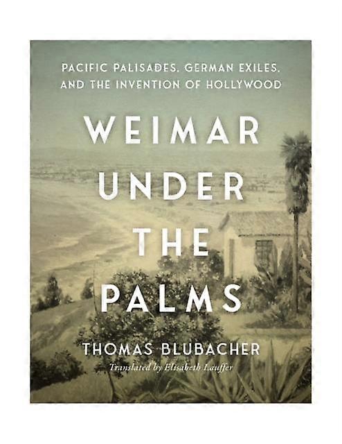 Weimar unter den Palmen von Thomas Blubacher (gebundenes Buch)