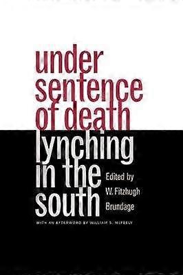 Under Sentence of Death - Lynching in the South