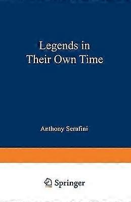 Legends in Their Own Time