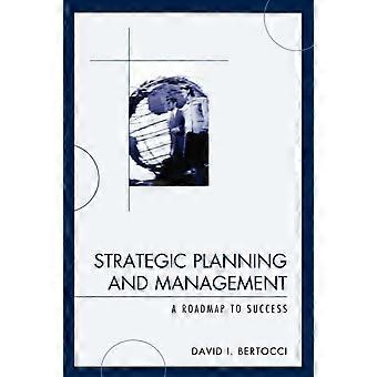 Planejamento e Gestão Estratégica: Um Roteiro para o Sucesso - David I. Bertocci