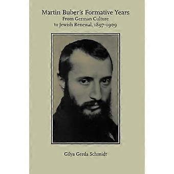 Bubers prägenden Jahre: von der deutschen Kultur zur jüdische Erneuerung, 1897-1909 (Judaistik-Serie)