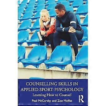 Counselling Skills in Applied Sport Psychology: Learning How to Counsel
