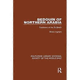Beduiner i Nordarabien: Traditioner fra Äl-á¸Œhafā«r (Routledge Library Editions: Society of the Middle East)