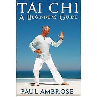 Tai Chi: Aloittelijan opas taijiin