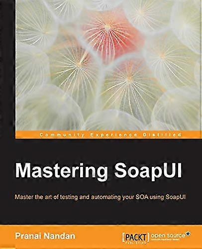 Mastering Soapui