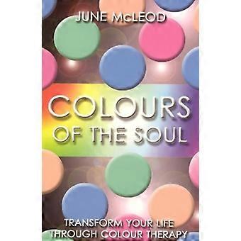 Kleuren van de ziel: Transform Your Life door middel van kleurtherapie