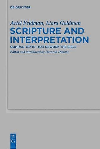 Scripture and Interpretation Qumran Texts that Rework the Bible