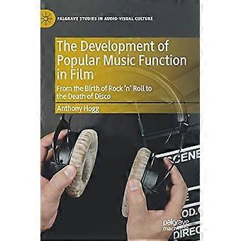 The Development Of Popular Music Function In Film From The Birth Of Rock 'n' Rol - Anthony Hogg - Hardcover - en Book