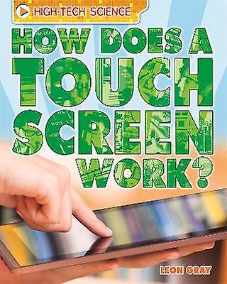 High-Tech Science: How Does a Touch Screen Work?