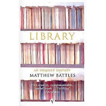 Library An Unquiet History