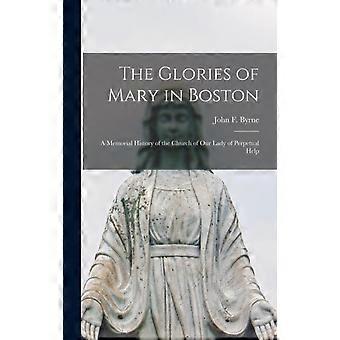 The Glories Of Mary In Boston A Memorial History Of The Church Of Our Lady Of Pe - John F - Hardcover - en Book