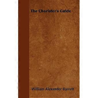 The Chorister's Guide - William Alexander Barrett - Paperback - English Book - History