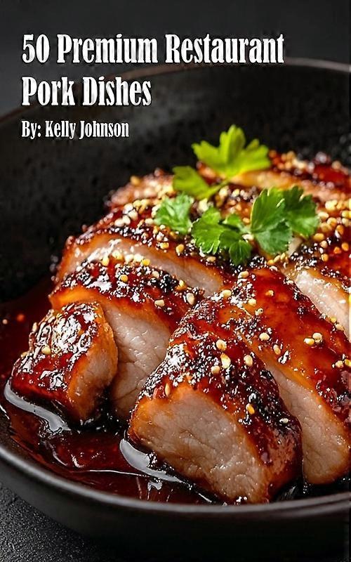 50 Premium Restaurant Pork Dishes