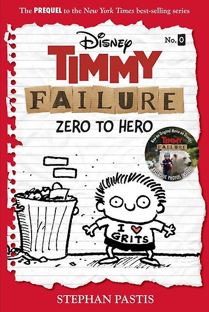 Timmy Failure Zero To Hero by Stephan Pastis Paperback
