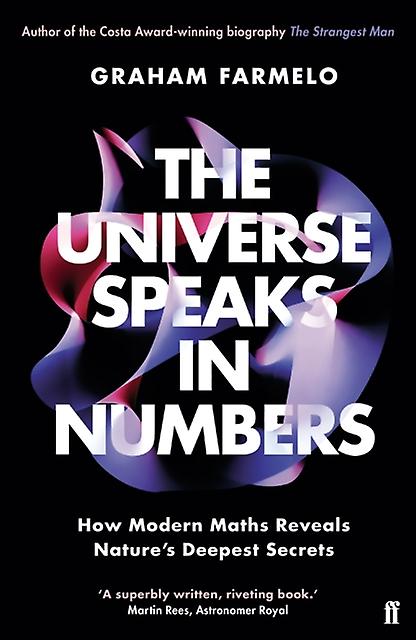 The Universe Speaks In Numbers by Graham Farmelo Paperback