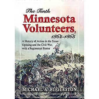 De tiende Minnesota-frivillige 1862–1865 En historie om aksjoner i Sioux Upr - Michael A. Eggleston