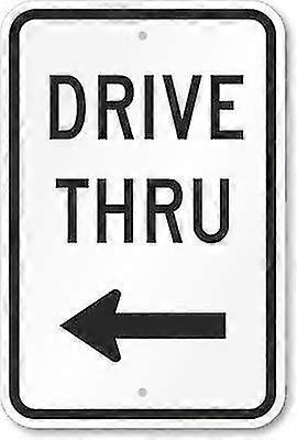 Drive Thru (com seta para a esquerda) Sinal de Estanho Sinais de Cuidado Sinal de Estanho 8x12 polegadas OU 12x16 polegadas Modo 48