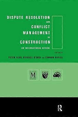 Dispute Resolution and Conflict Management in Construction