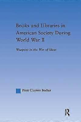 Books and Libraries in American Society during World War II