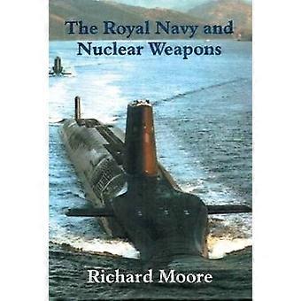 The Royal Navy and Nuclear Weapons