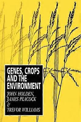 Genes Crops and the Environment