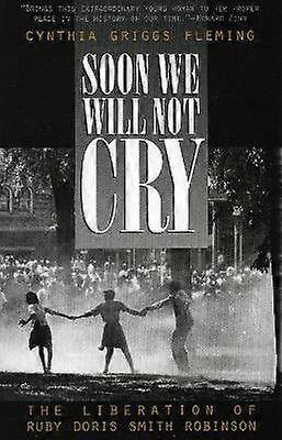 Soon We Will Not Cry