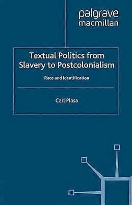 Textual Politics from Slavery to Postcolonialism