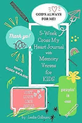 5 Week Cross My Heart Journal with Memory Verses for KIDS A REASON TO CELEBRATE ME Cross My Heart Books