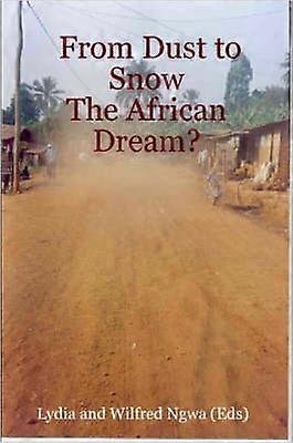 From Dust to Snow The African Dream