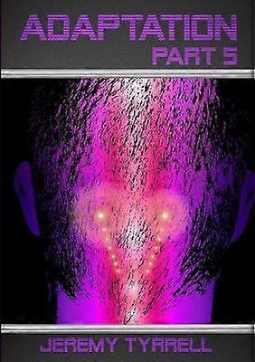 Adaptation - Part 5