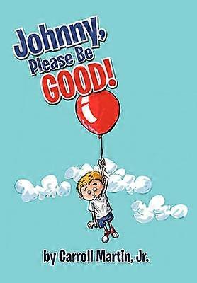 Johnny Please Be Good
