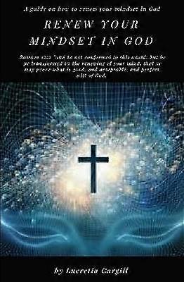 Renew Your Mindset In God