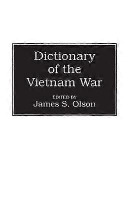 Dictionary of the Vietnam War