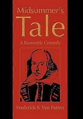 Midsummer's Tale A Romantic Comedy