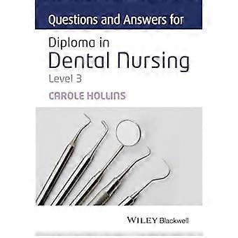 Questions and Answers for Diploma in Dental Nursing Level 3