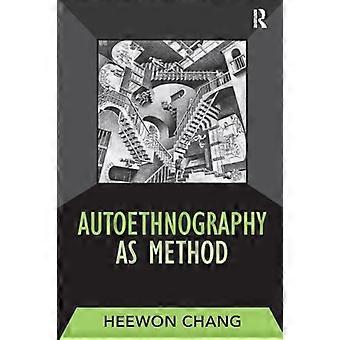 Autoethnography as Method
