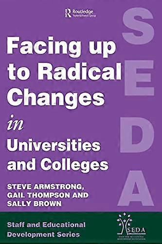 Facing Up to Radical Change in Universities and Colleges
