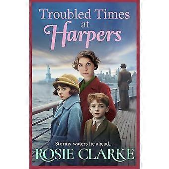 Troubled Times At Harpers - Rosie Clarke