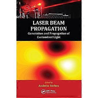 Laserstrahlausbreitung: Erzeugung und Ausbreitung von kundenspezifischem Licht