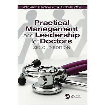 Praktischen Management und Leadership für Ärzte, zweite Auflage: Second Edition