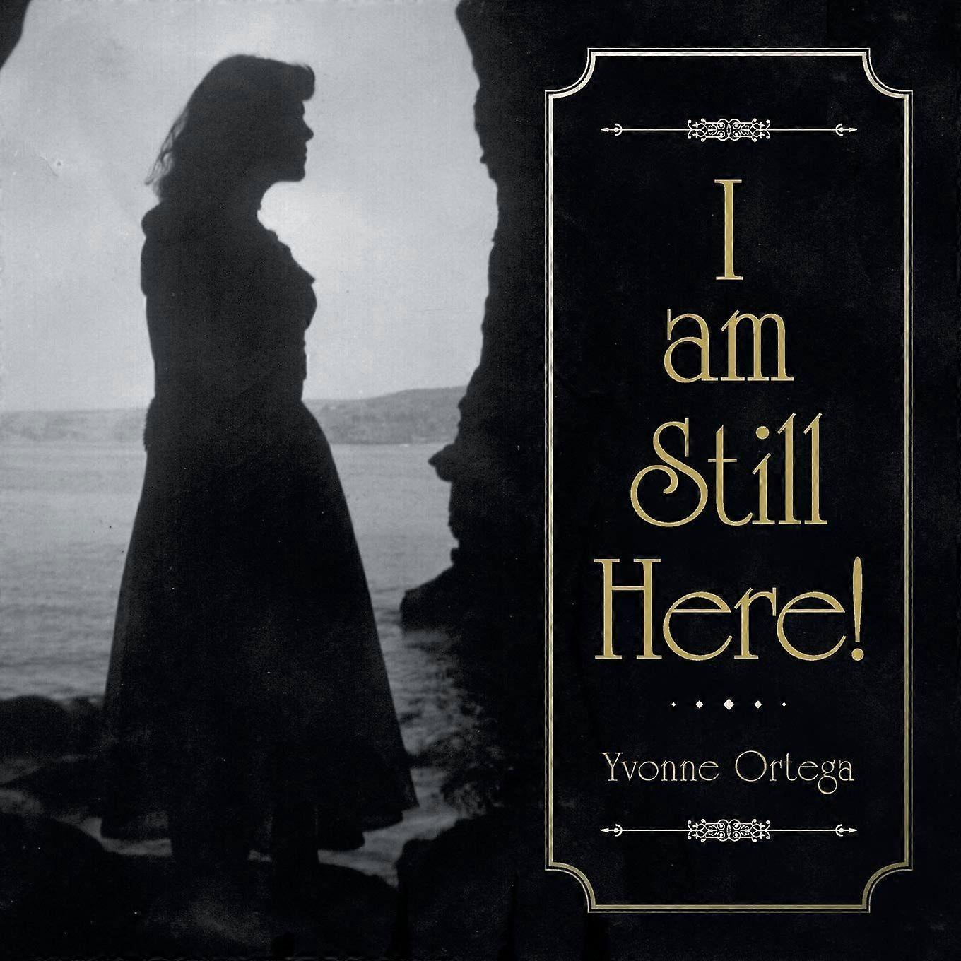 I am still here