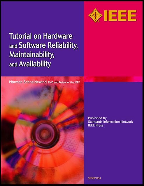 Tutorial su affidabilità hardware e software, manutenibilità e disponibilità di Norman Schneidewind Paperback