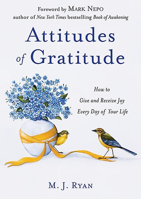 Attitudes Of Gratitude by M.J. M.J. Ryan Ryan Paperback Book