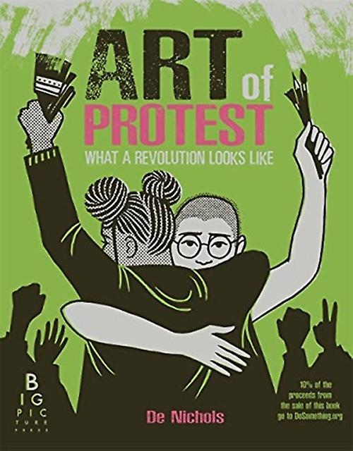 Art Of Protest by De Nichols Hardback Book