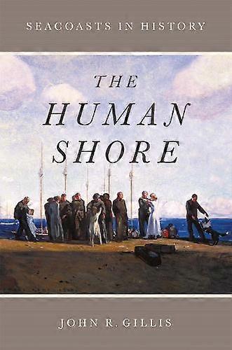 Human Shore - John R. Gillis