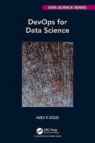 Devops For Data Science by Alex Gold Paperback Book