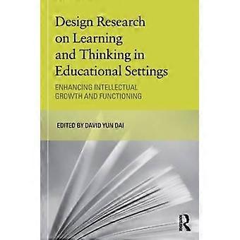 Design Research on Learning and Thinking in Educational Settings