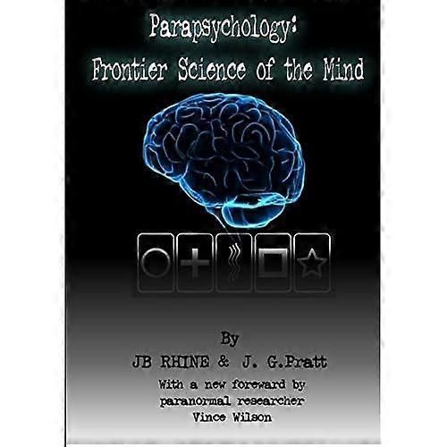 Parapsychology: Frontier Science of the Mind